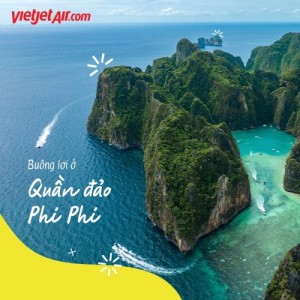 VIETJET YÊU CHIỀU TEAM HÀ THÀNH: KẾT NỐI THỦ ĐÔ VỚI THIÊN ĐƯỜNG NGHỈ DƯỠNG PHUKET ?